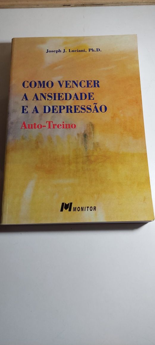 Como Vencer a Ansiedade e a Depressão, Auto-Treino - Joseph J. Luciani