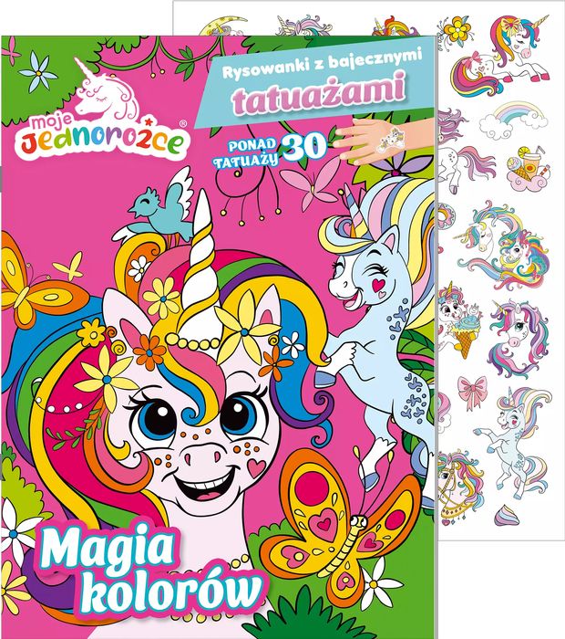 Moje Jednorożce. Rysowanki z bajecznymi tatuażami cz. 1 Magia kolorów