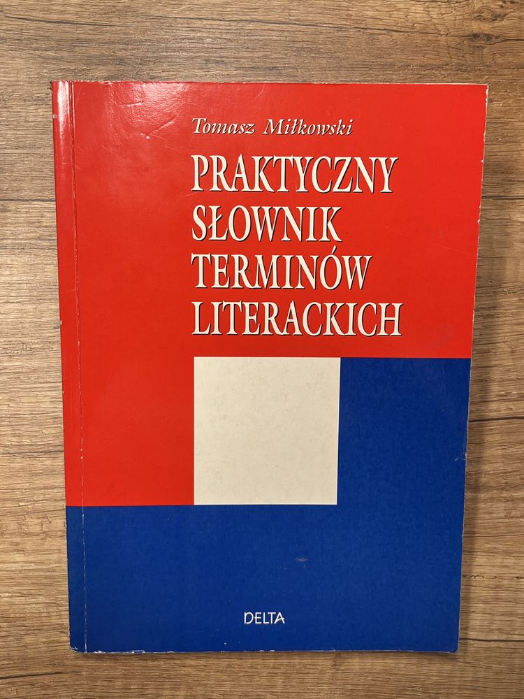 Praktyczny słownik terminów literackich Autor Tomasz Miłkowski