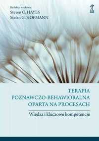 Terapia poznawczo-behawioralna oparta na procesach
Autor: Hofmann S