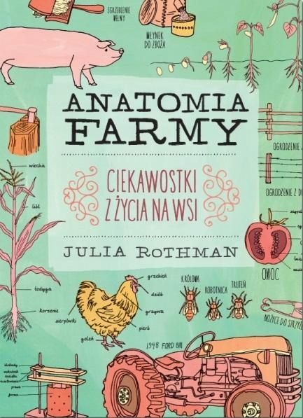 Anatomia Farmy, Julia Rothman