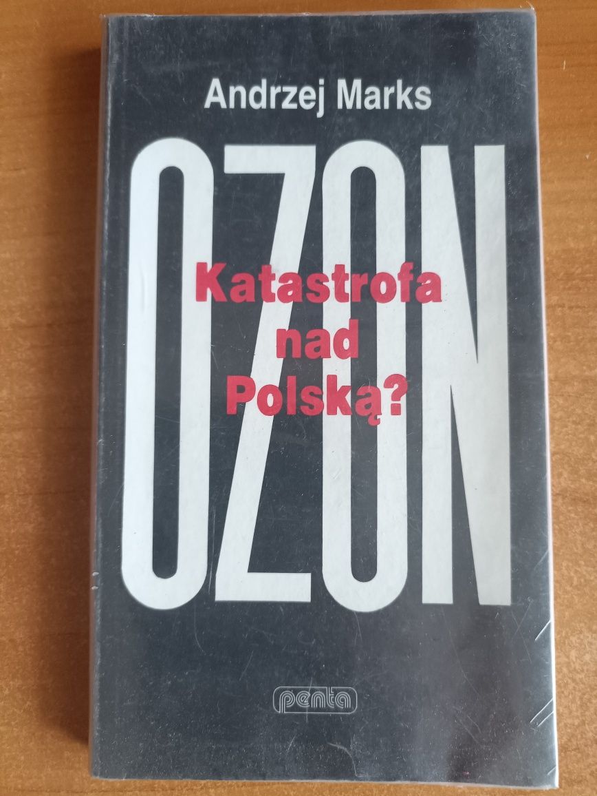 Andrzej Marks "Ozon. Katastrofa nad Polską?"