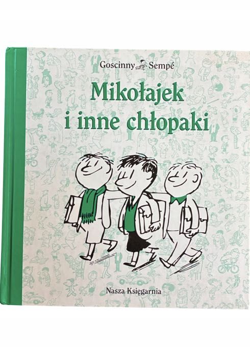 Mikołajek i inne chłopaki Jean-Jacques Sempé, René Goscinny