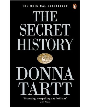 The secret history Donna Tartt
TDonna Tartt
The Secret Historyhe Secre