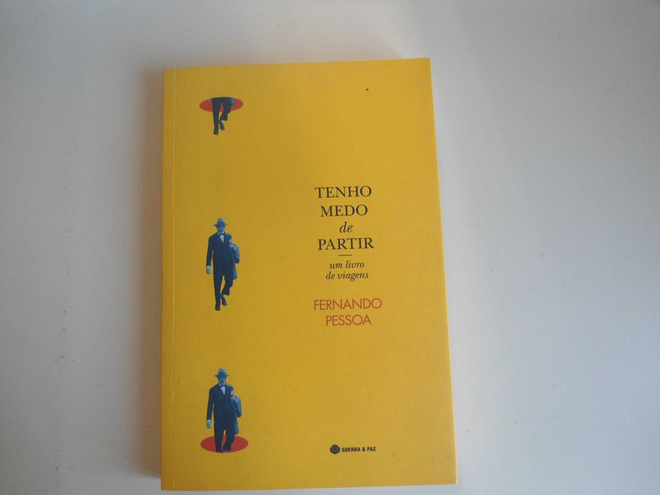 Tenho Medo de Partir-Um livro de Viagens por Fernando Pessoa