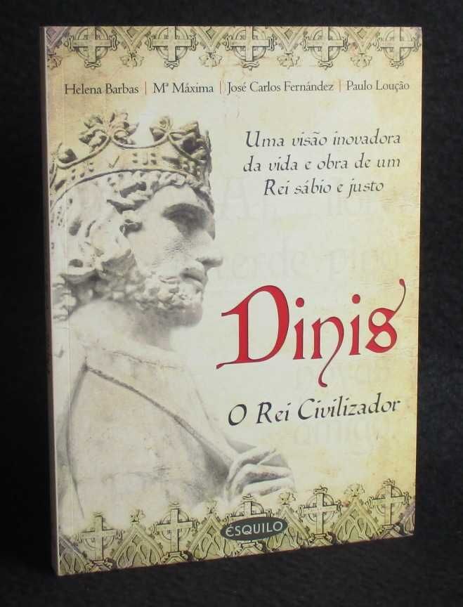 Livro Dinis O Rei Civilizador