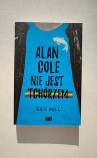 Książka Alan Cole nie jest tchórzem Eric Bell