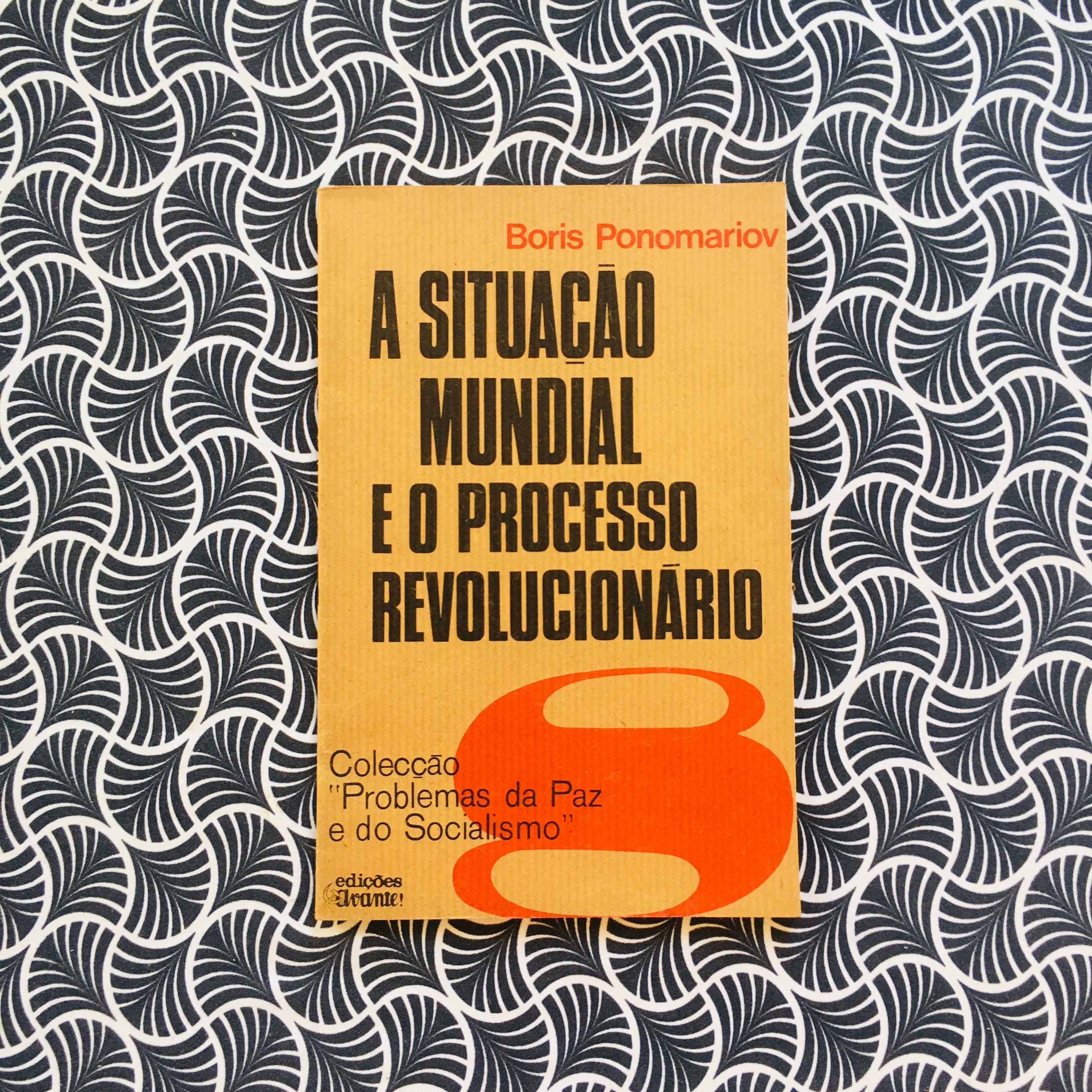 A Situação Mundial e o Processo Revolucionário - Boris Ponomariov