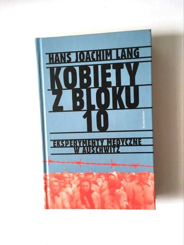 Kobiety z bloku 10 Eksperymenty medyczne w Auschwitz Hans Joachim Lang
