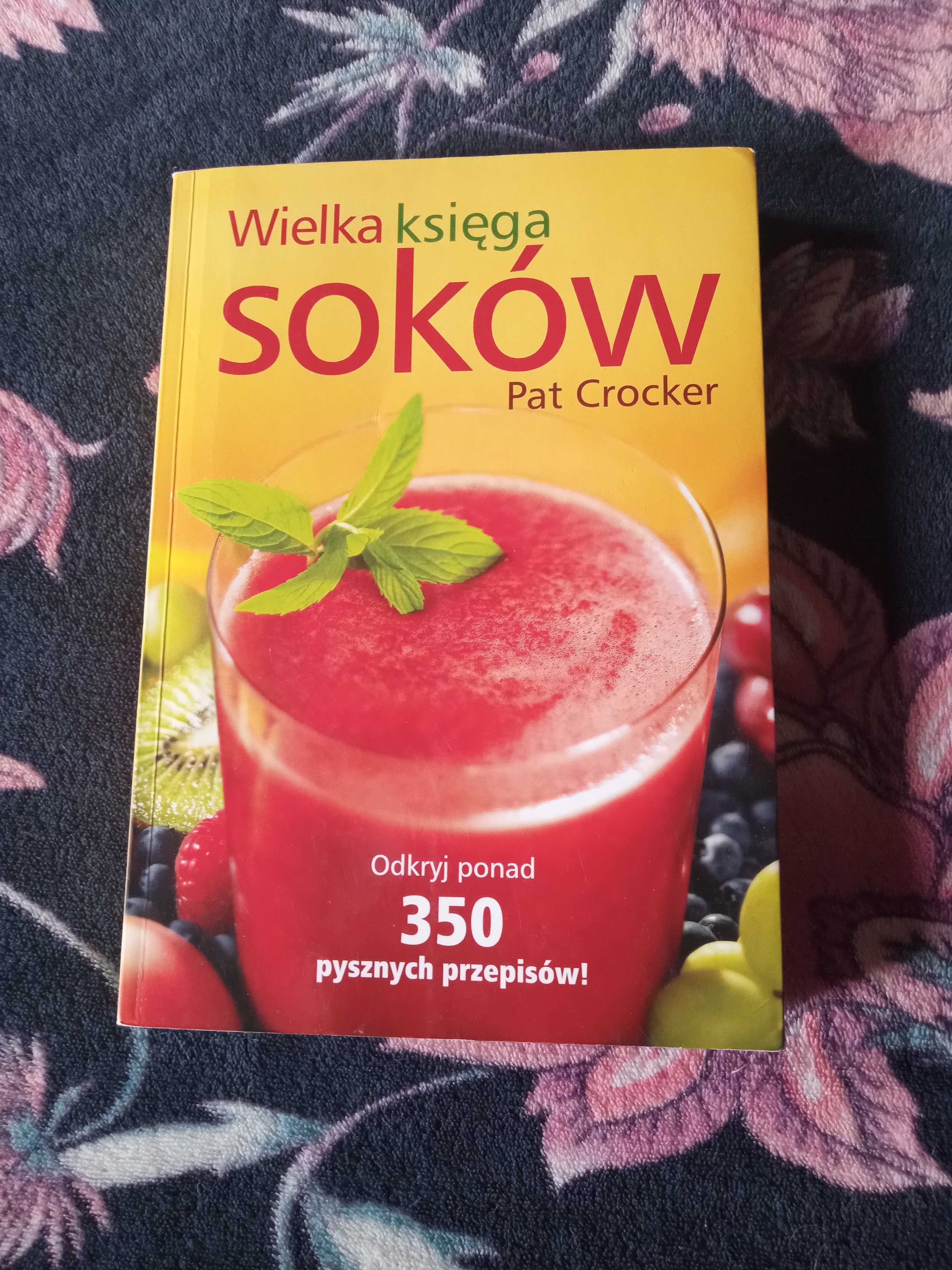 Wielka Księga Soków - Pat Crocker