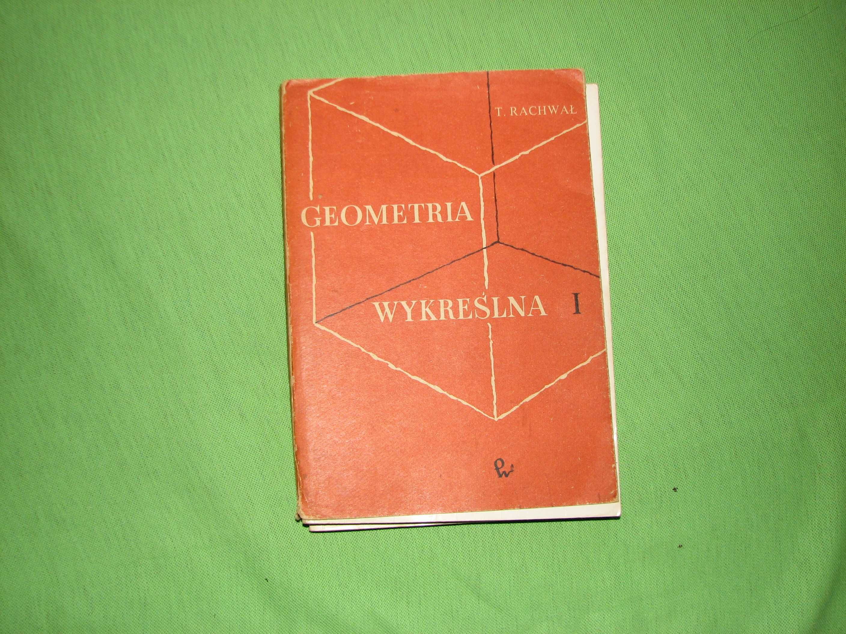 Geometria wykreślna T. Rachwał t I