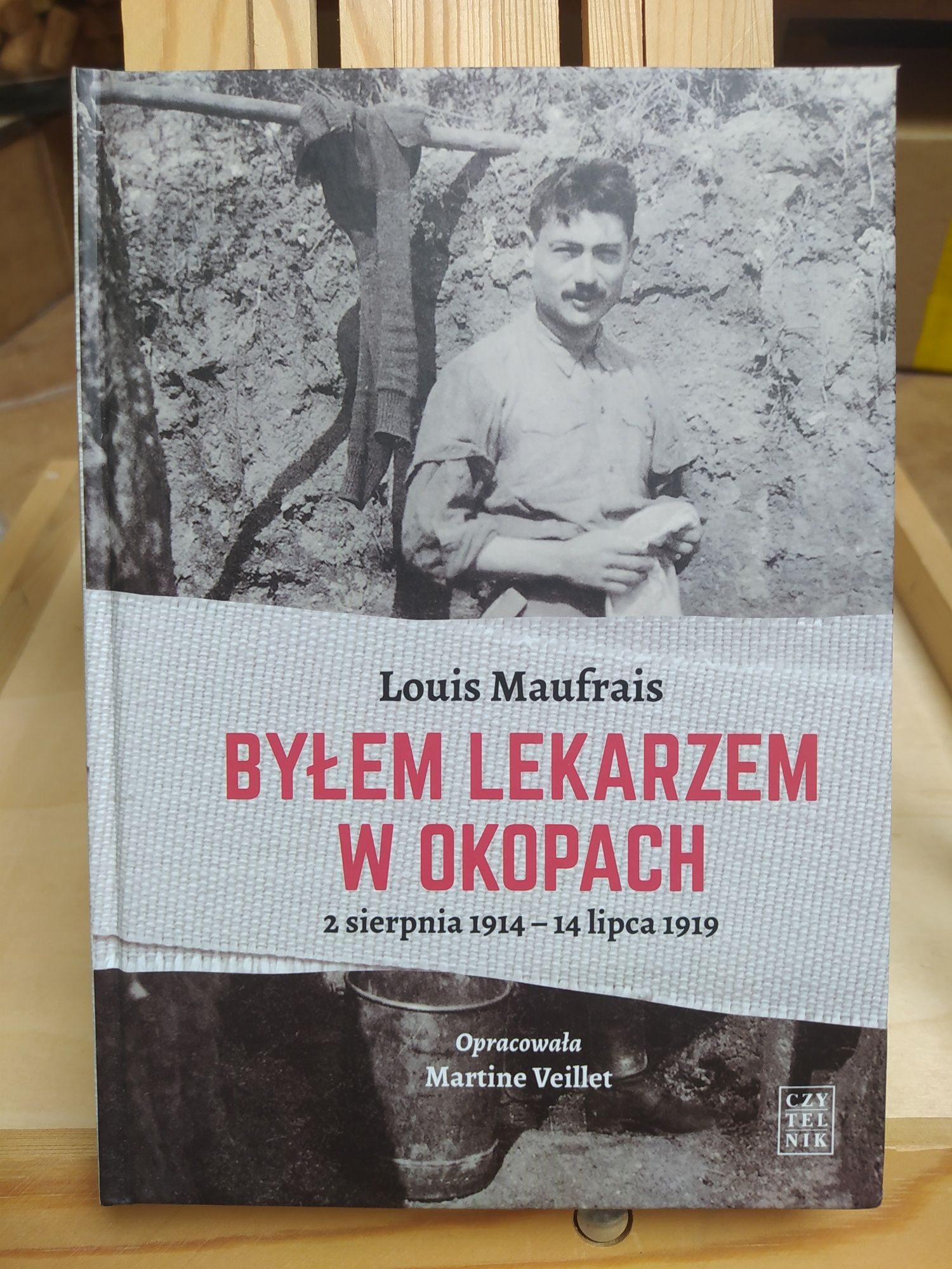 Byłem lekarzem w okopach. Louis Maufrais (NOWA)