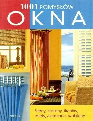 Okna. 1001 pomysłów. Arkady
