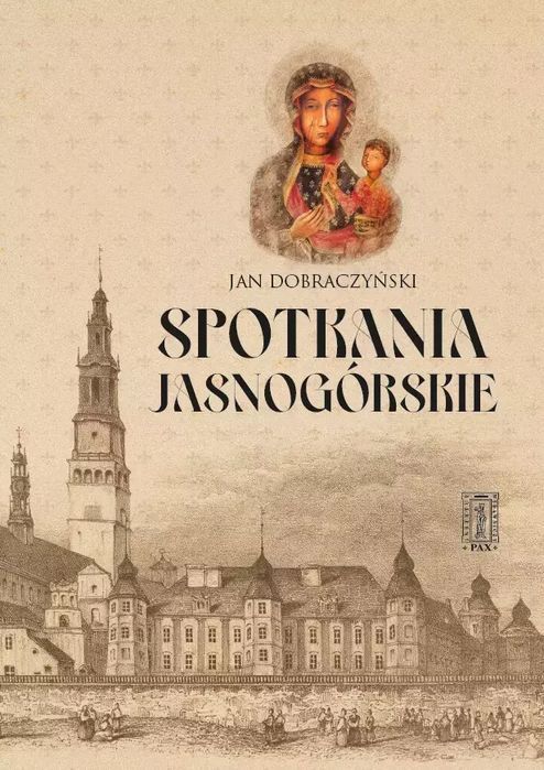 Spotkania Jasnogórskie. PAX. Nowy Produkt