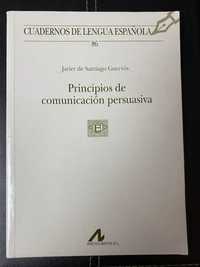 Principios de comunicación persuasiva Javier de Santiago Guervós hiszp