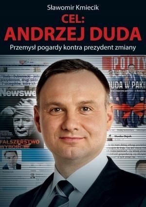 Cel: Andrzej Duda. Przemysł Pogardy Kontra.