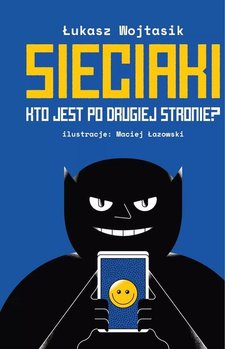 Kto Jest Po Drugiej Stronie? Sieciaki Łukasz Wojtasik