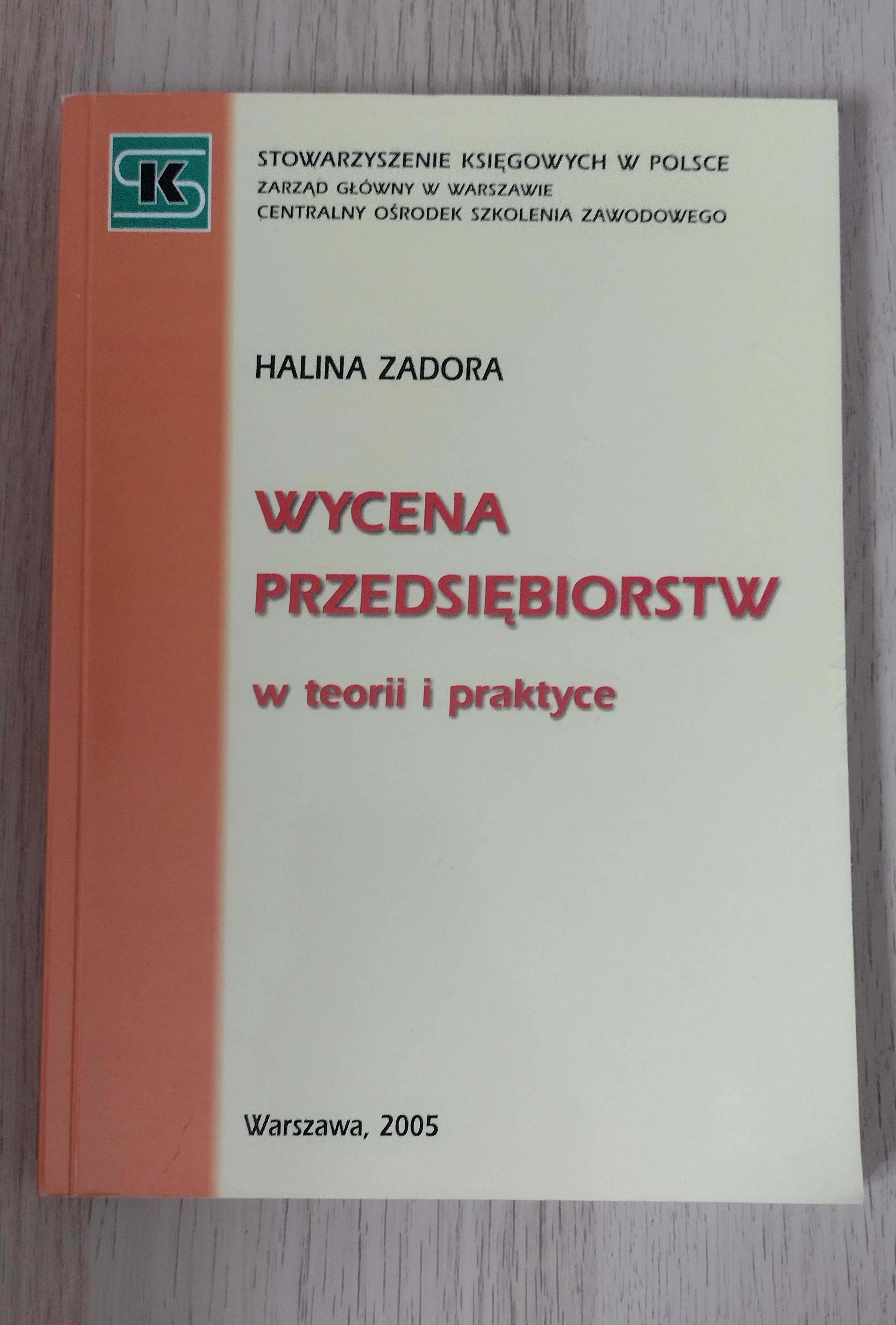 Wycena przedsiębiorstw w teorii i praktyce - H. Zadora
