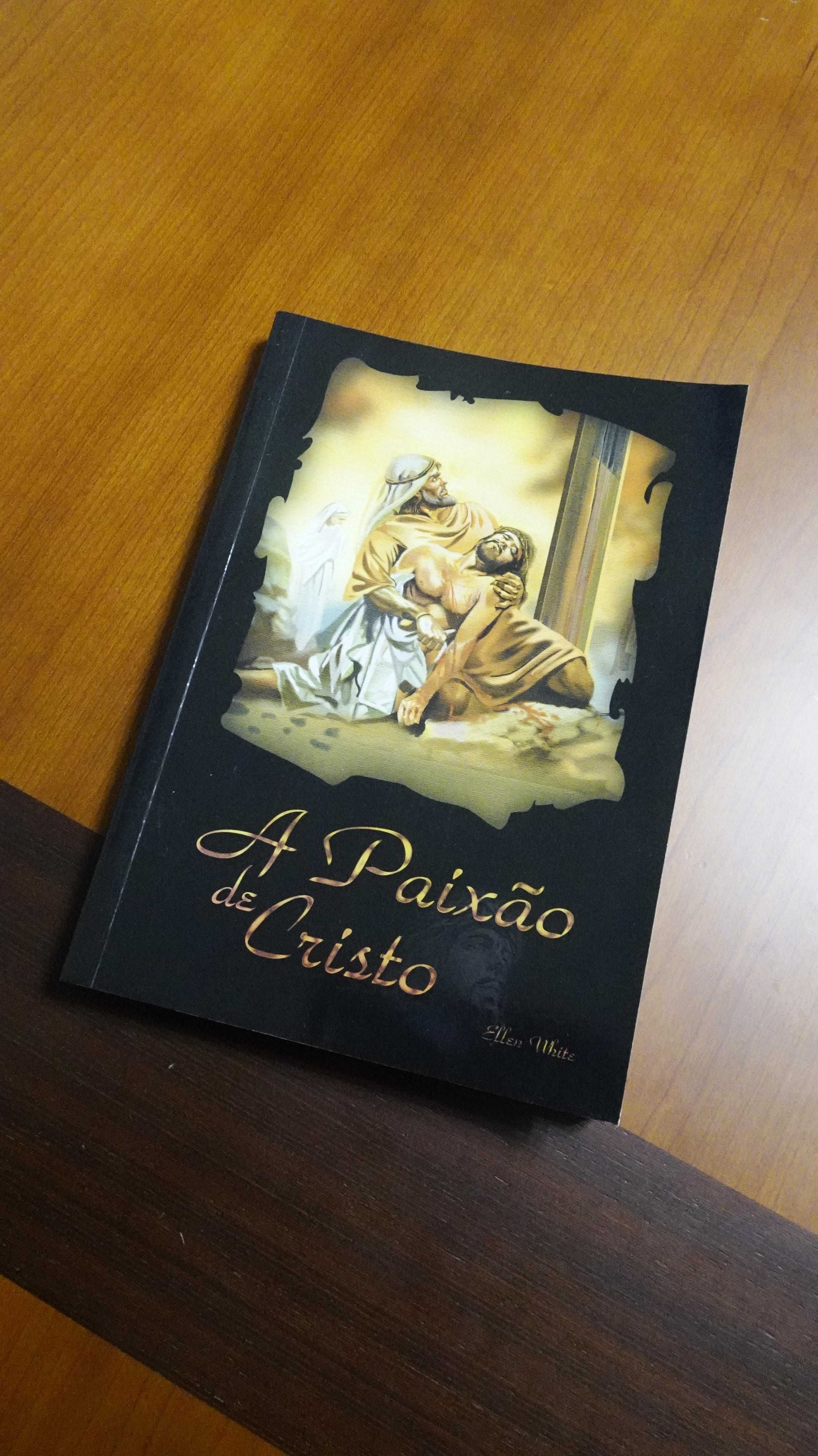 A Paixão de Cristo - Ellen White