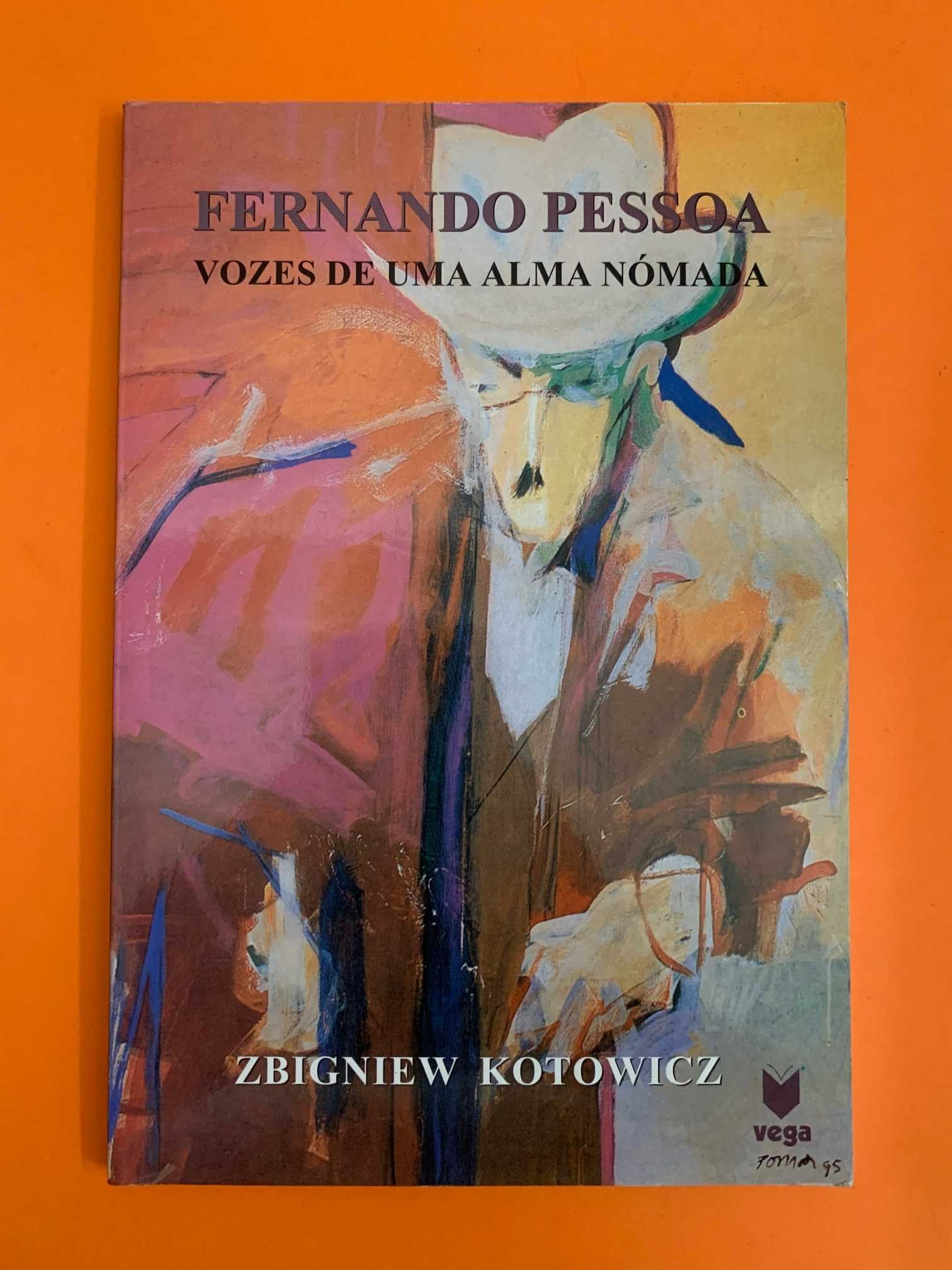 Fernando Pessoa: Vozes de uma alma nómada - Zbigniew Kotowicz