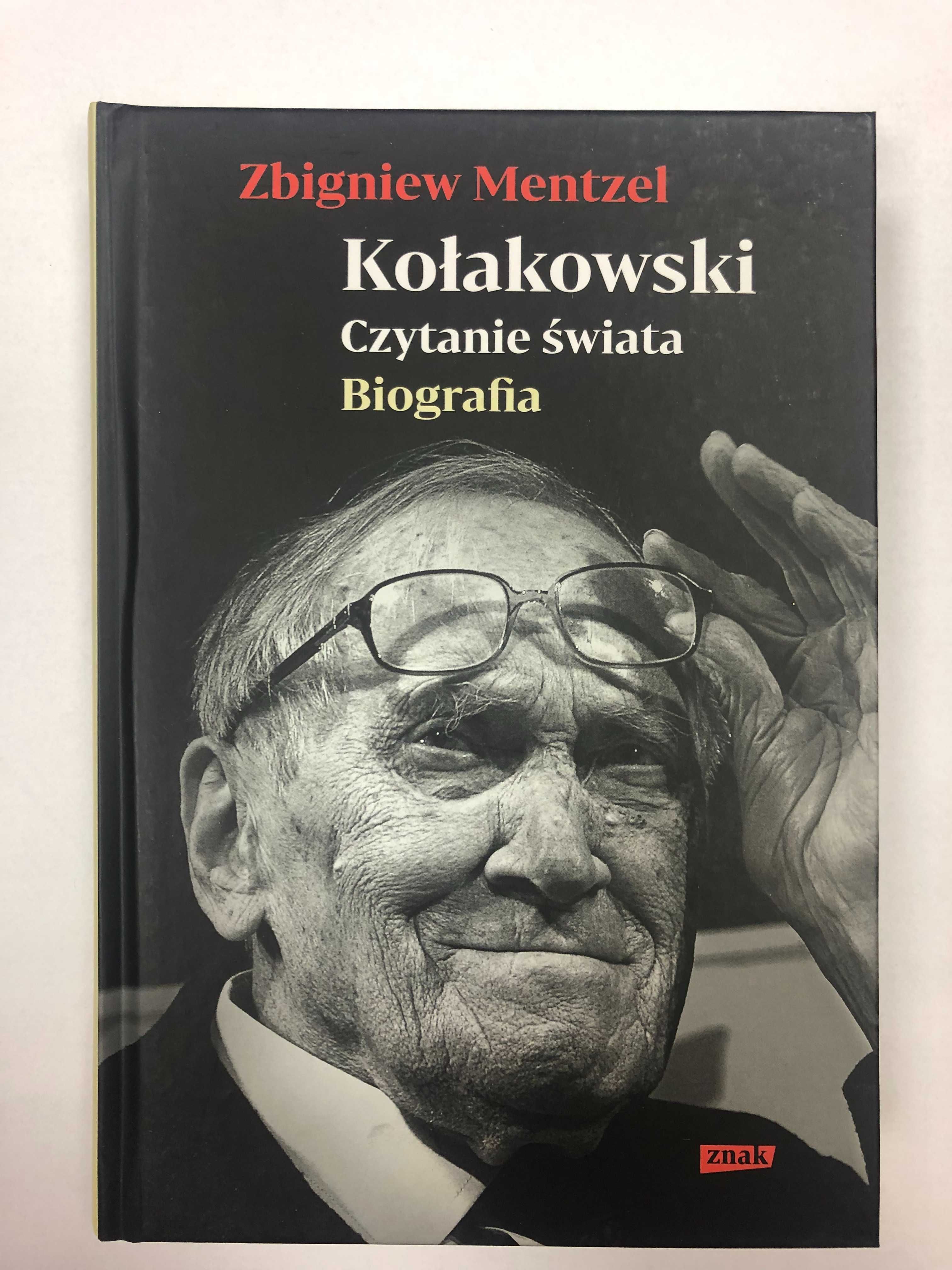 Kołakowski. Czytanie świata. Biografia - 
Zbigniew Mentzel