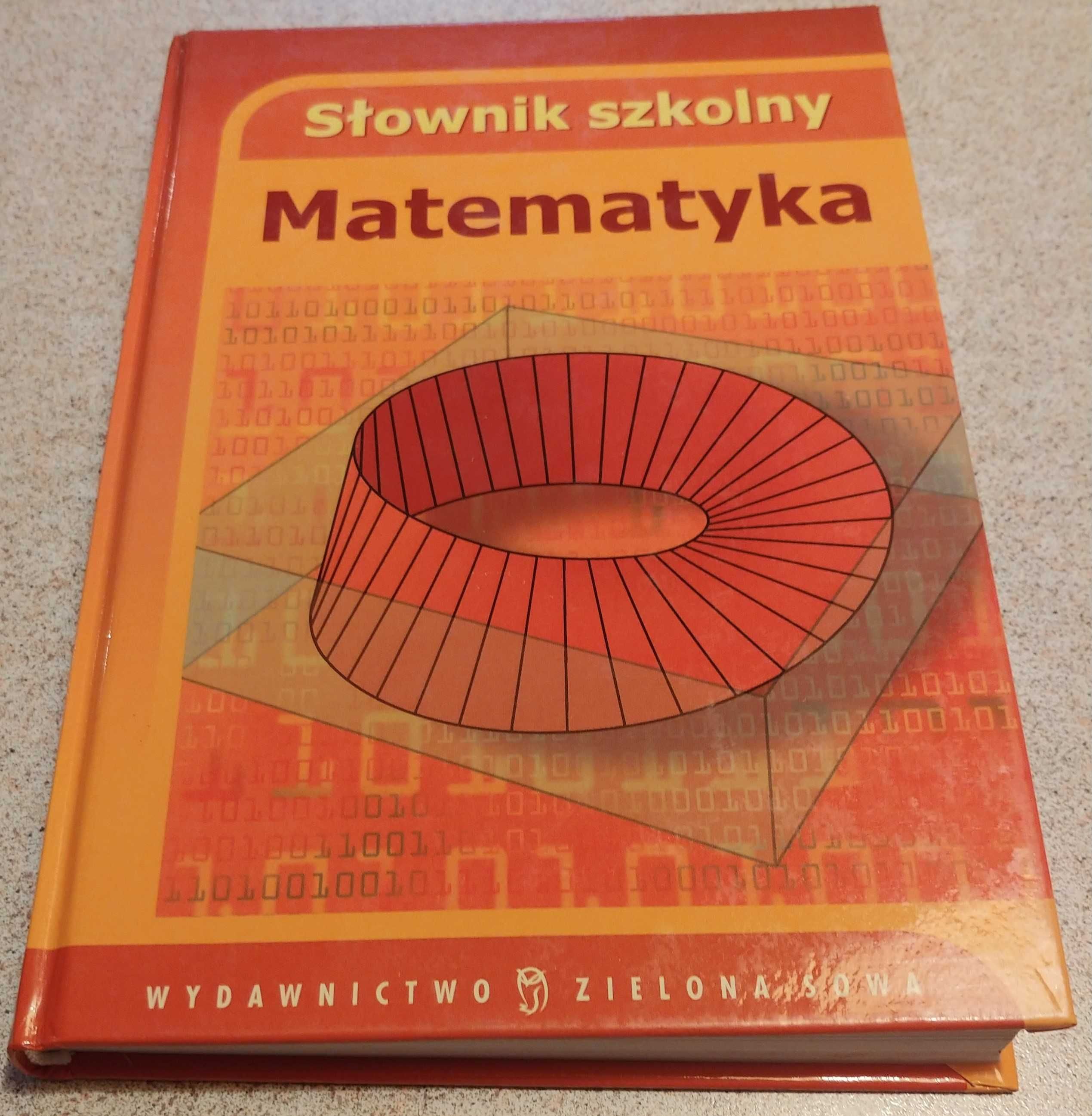 Słownik szkolny. Matematyka Praca zbiorowa