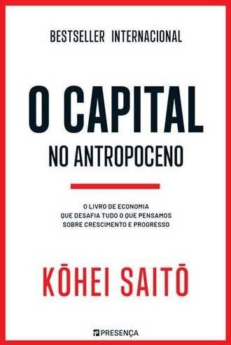 O Capital no Antropoceno de Kohei Saito (Política, economia, ambiente)