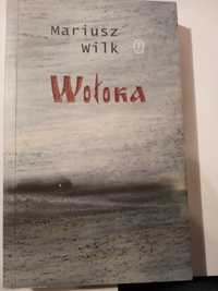 Woloka - Mariusz Wilk.