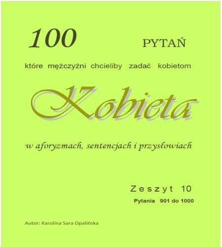 Zeszyt nr 10
Kobieta w aforyzmach, sentencjach i przysłowiach