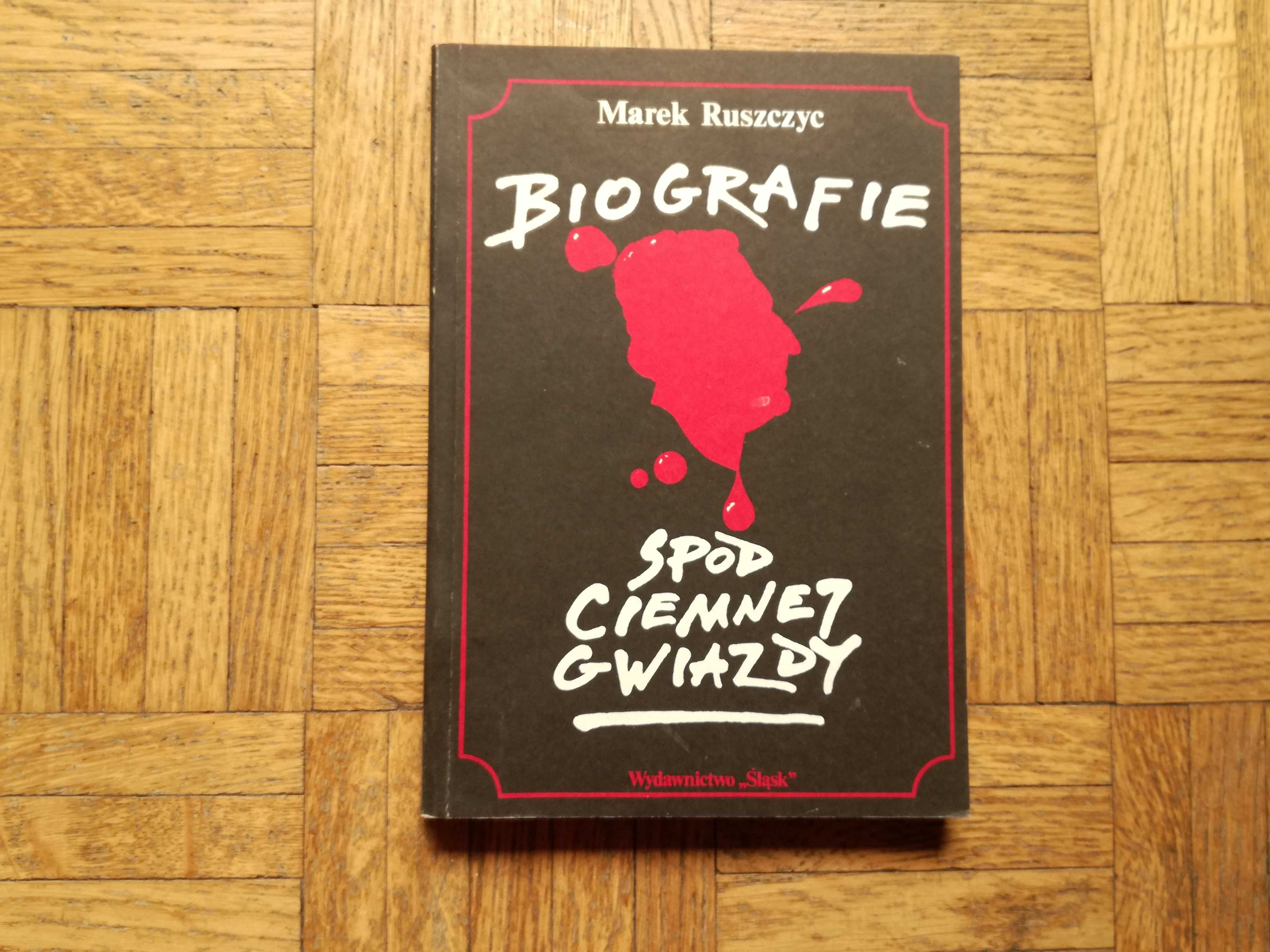 Biografie spod ciemnej gwiazdy, Marek Ruszczyc