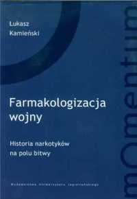 Farmakologizacja wojny - Kamieński Łukasz