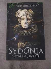 Książka Sydonia słowo się rzekło Cherezińska
