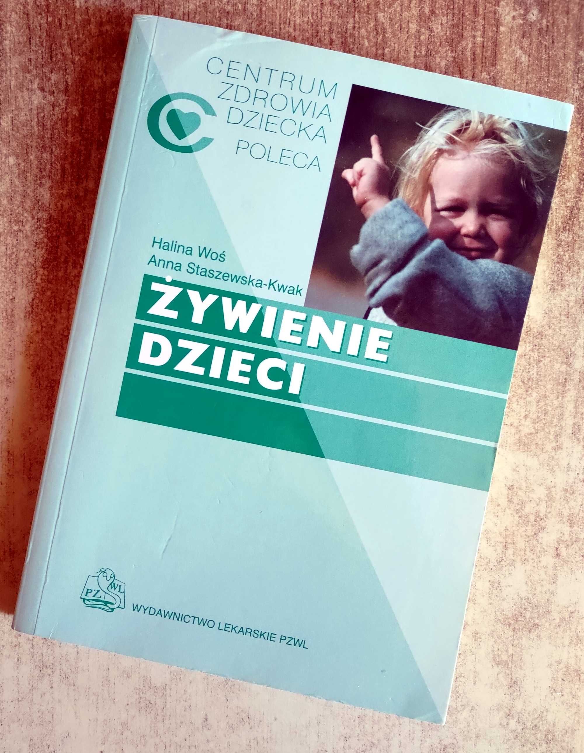 Żywienie dzieci PZWL - Anna Staszewska-Kwak, Halina Woś