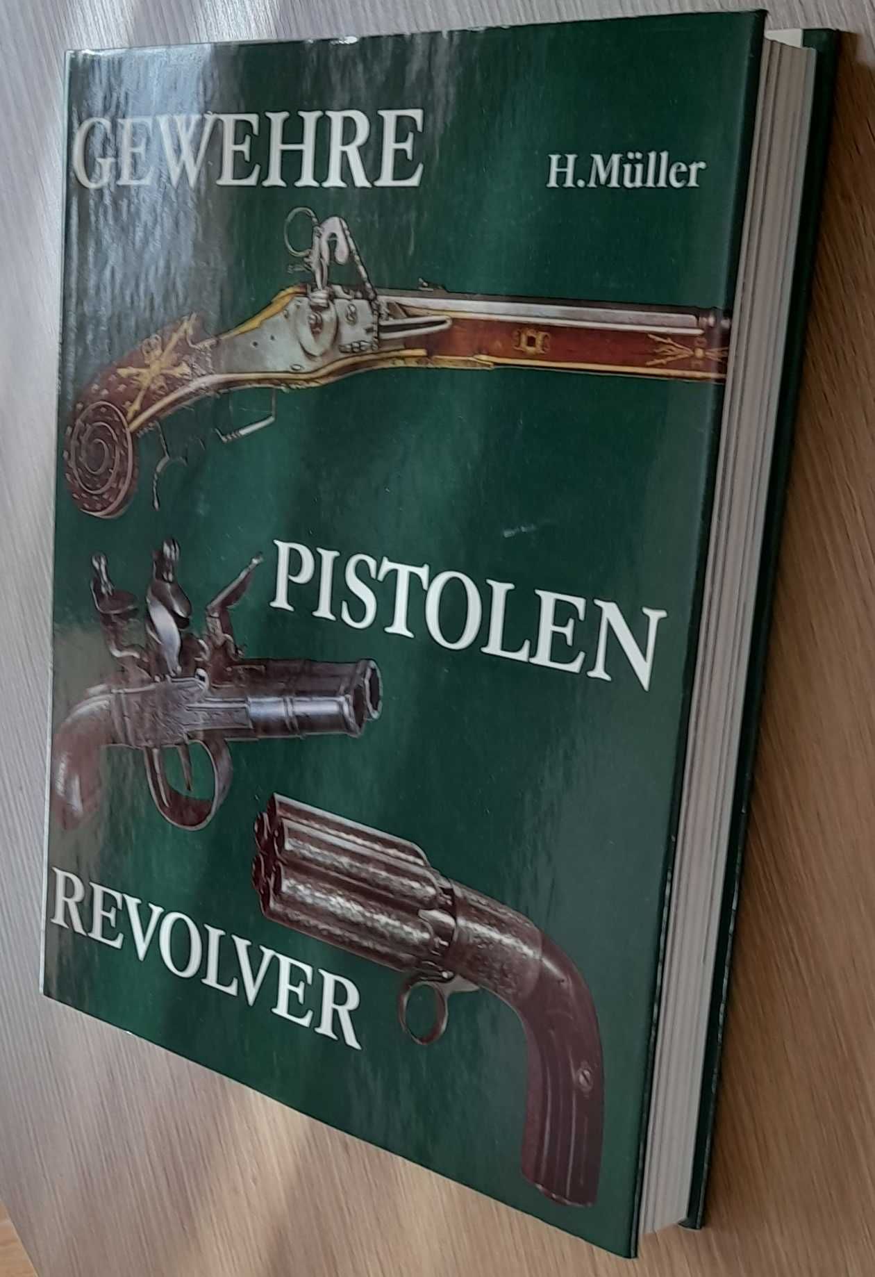 Gewehre Pistolen Revolver - BROŃ PALNA - Pistolety . H. Muller .