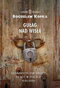 Gułag Nad Wisłą, Bogusław Kopka