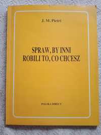 J.M.Pietri Spraw,by inni robili to, co chcesz