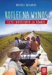 Kotlet na wynos, czyli autostopem za równik. Bezdroża