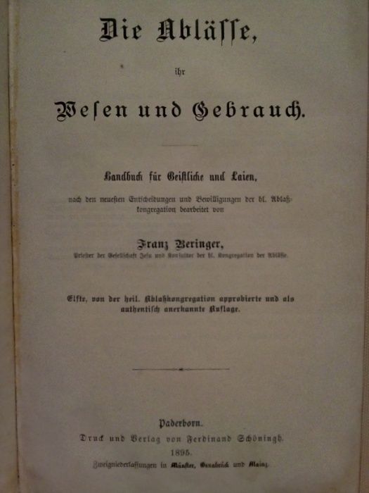 Die Ablässe, ihr Wesen und Gebrauch Franz Beringer 1895 r.