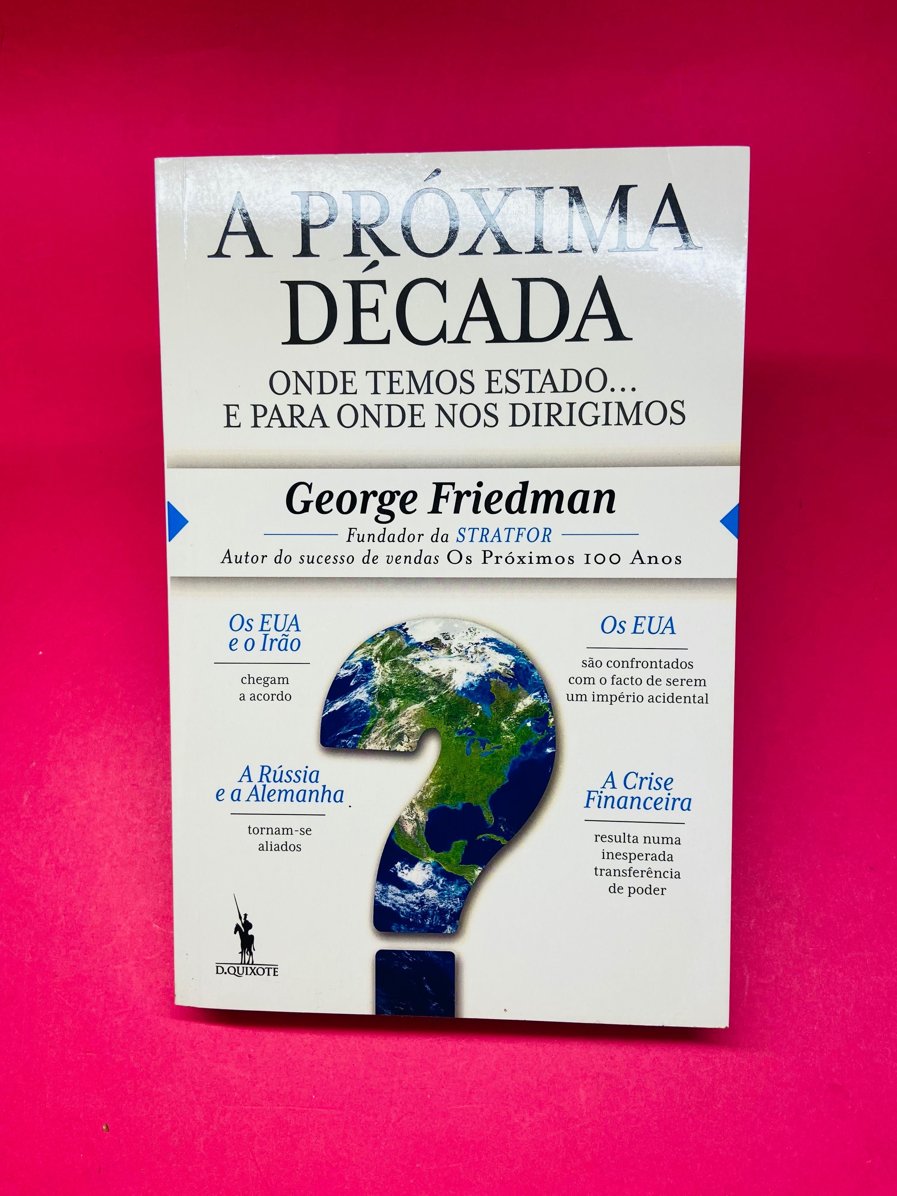 A Próxima Década - George Friedman