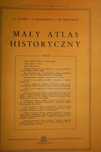 Mały Atlas Historyczny Cz. Nanke L. Piotrowicz Wł. Semkowicz C7881