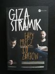 Łapy precz od żartów - Giza, Stramik