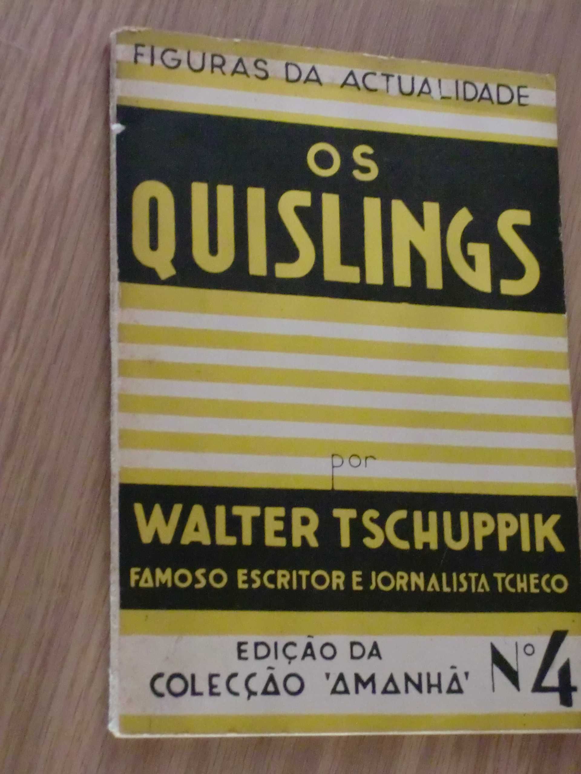 Os Quislings
por Walter Tschuppik