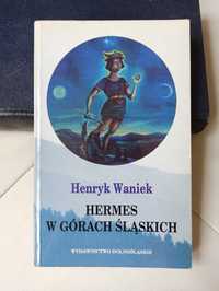 Henryk Waniek Hermes w górach śląskich