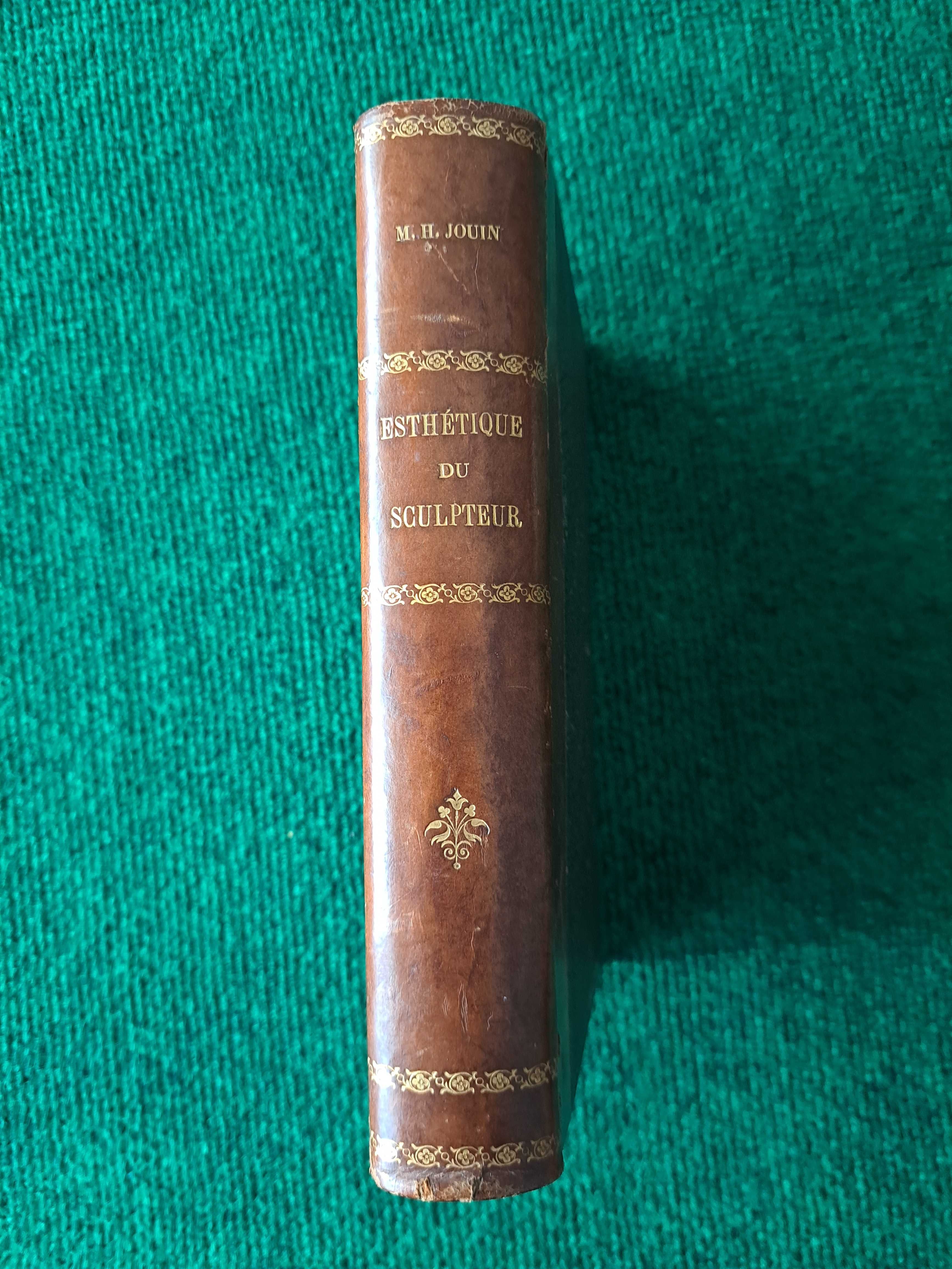 Esthétique du Sculpteur - M. Henry Jouin (Paris 1888)