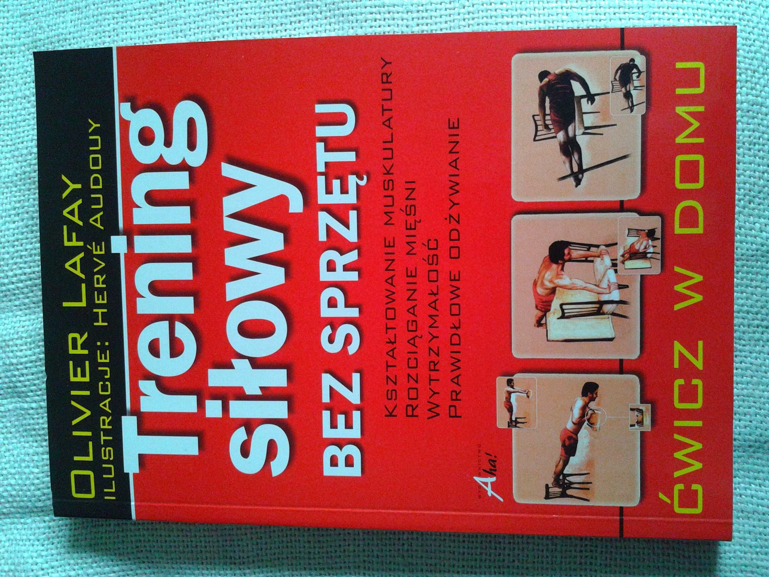 Trening siłowy bez sprzętu - Olivier Lafay