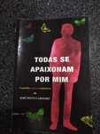 Todas se apaixonam por mim