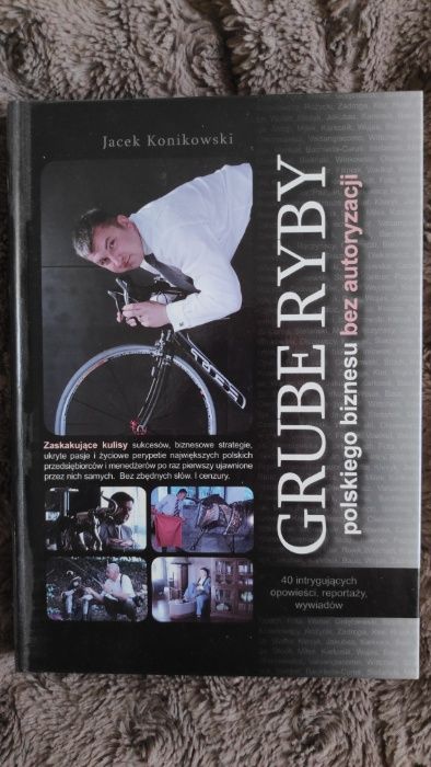 Grube Ryby polskiego biznesu bez autoryzacji - Jacek Konikowski