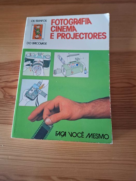 Guia Faça Você Mesmo - Fotografia, Cinema e Projectores