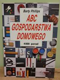 ABC gospodarstwa domowego 4000 porad - Barty Phillips