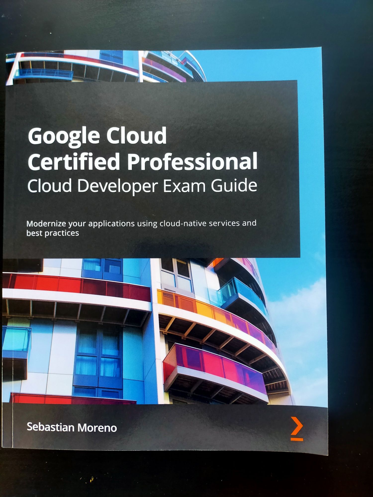 Google Cloud Certified Professional Cloud Developer Exam Guide